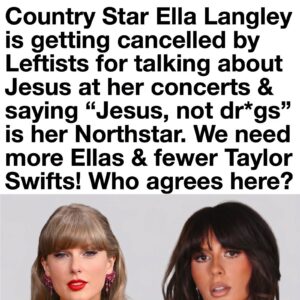 Country star Ella Langley is getting cancelled by leftists simply for praising Jesus at her concerts and declaring Him her North Star.